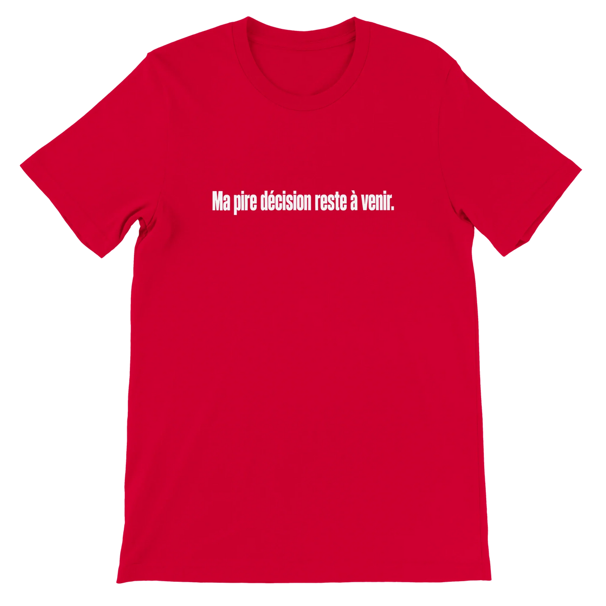 T-shirt « Ma pire décision reste à venir » rouge, devant