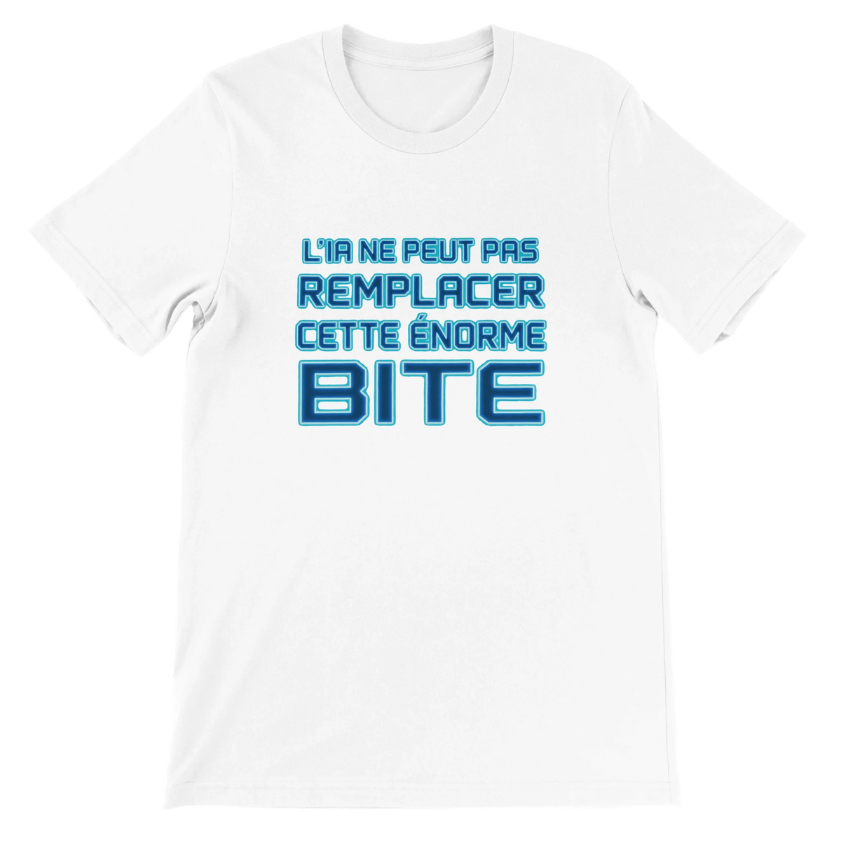 T-shirt « L’IA ne peut pas remplacer cette énorme bite » blanc, devant