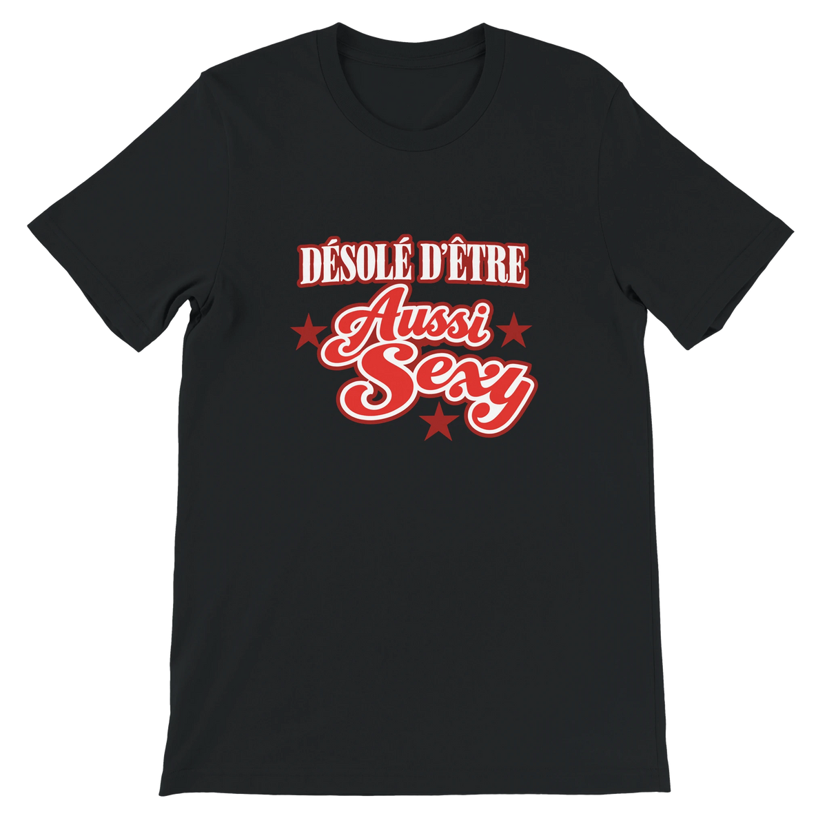 T-shirt « Désolé d’être aussi sexy » noir, devant