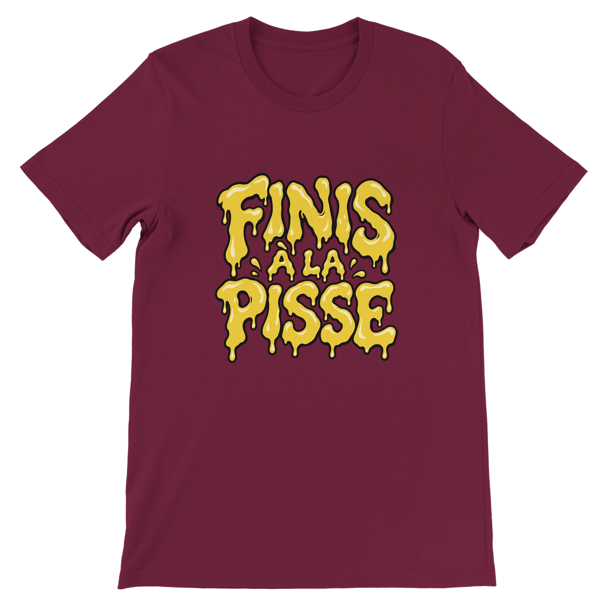 T-shirt « Finis à la pisse » bordeaux, devant