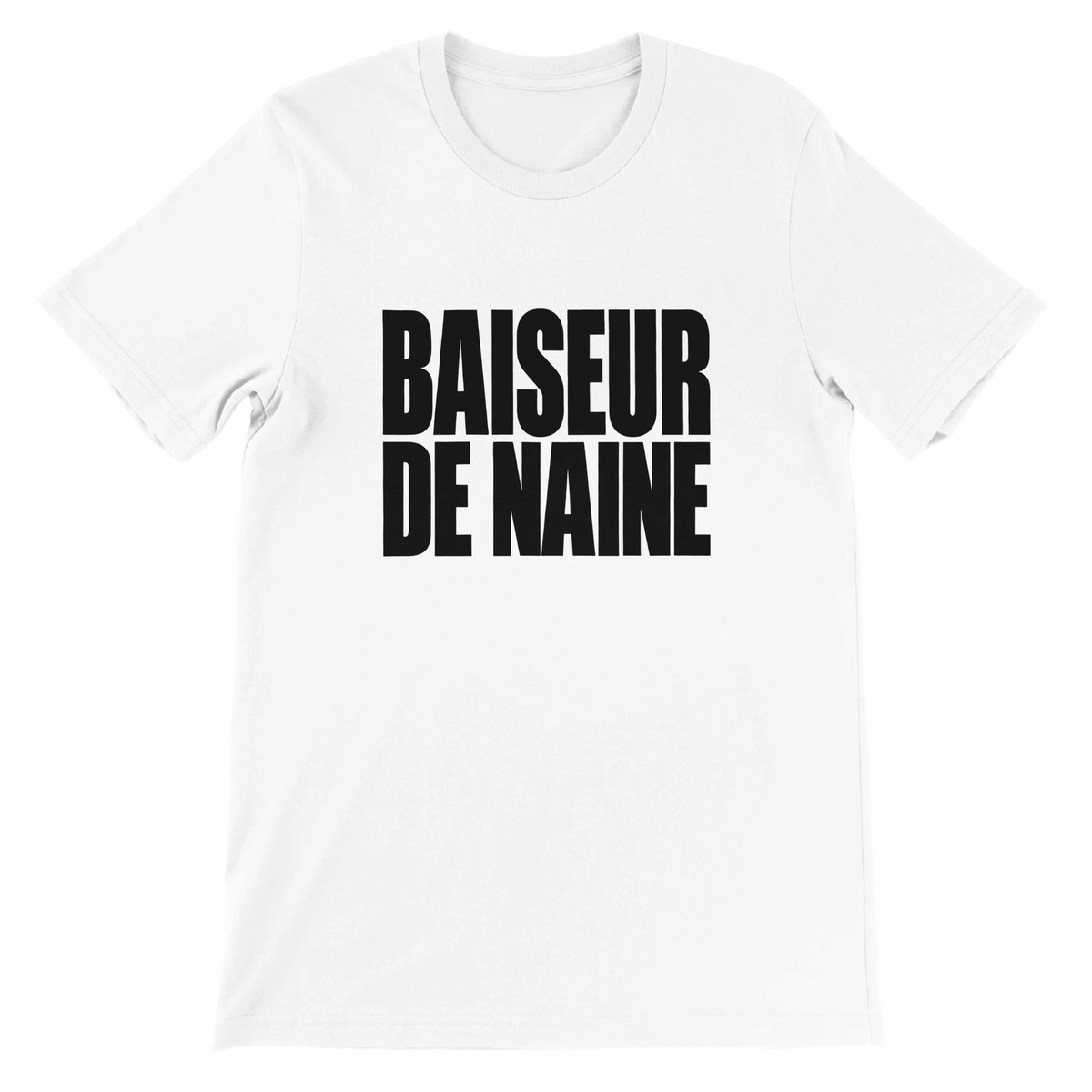 T-shirt « Baiseur de naine » blanc, devant