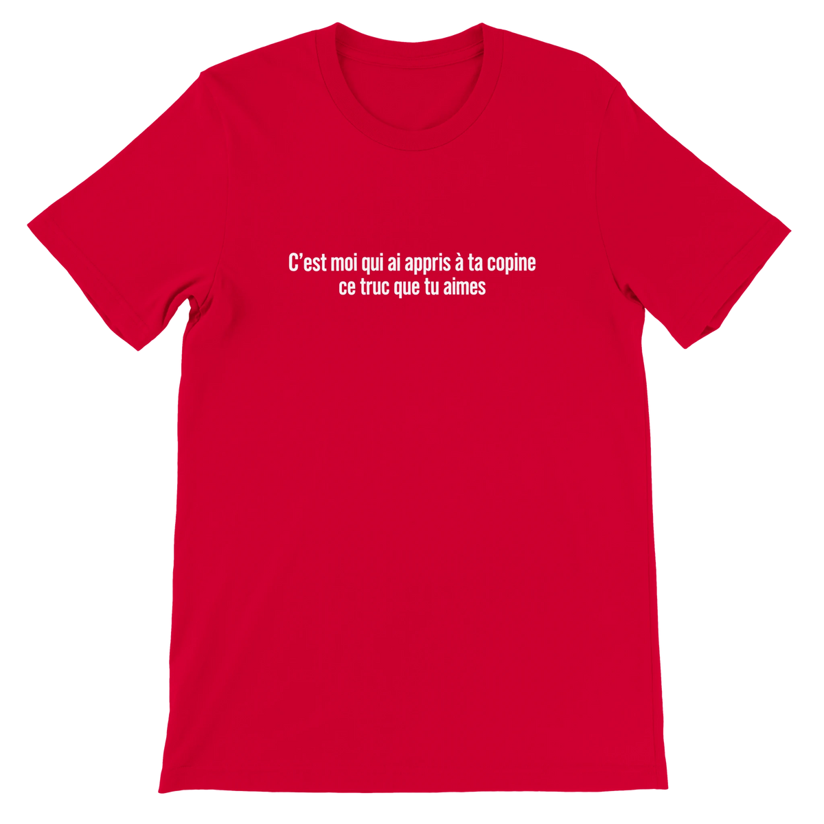 T-shirt « C’est moi qui ai appris à ta copine » rouge, devant