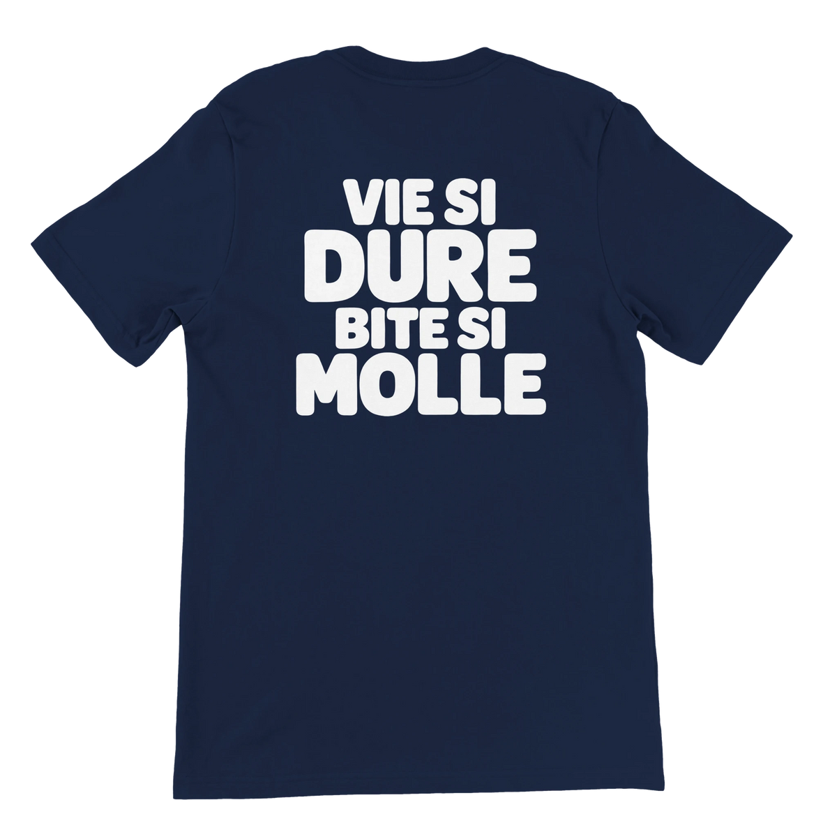 T-shirt « Vie si dure, bite si molle » bleu marine, dos