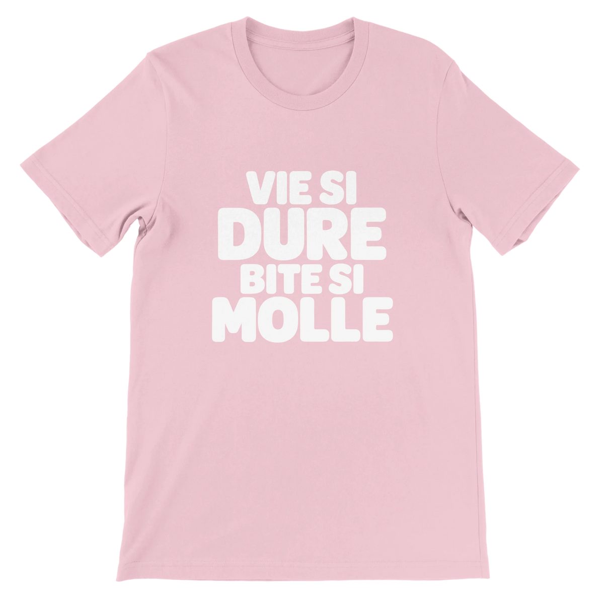 T-shirt « Vie si dure, bite si molle » rose, devant