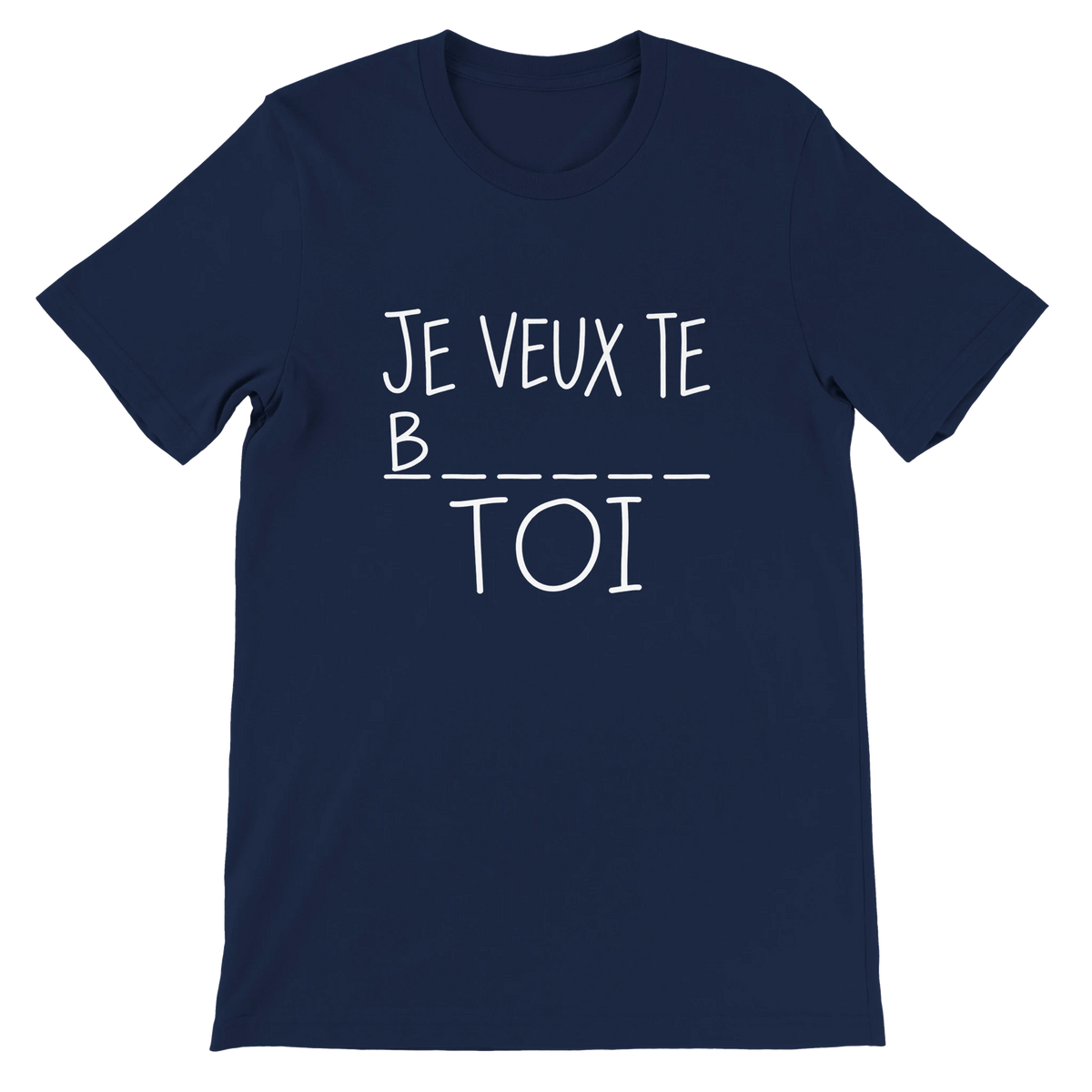 T-shirt « Je veux te b… toi » bleu marine, devant