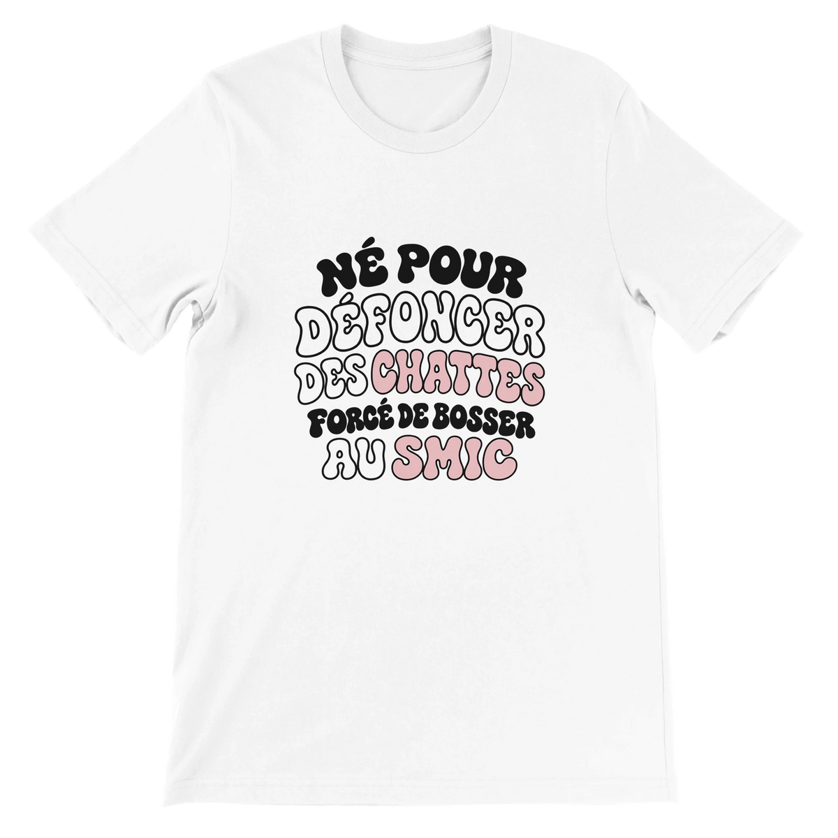 T-shirt « Né pour défoncer des chattes » blanc, devant
