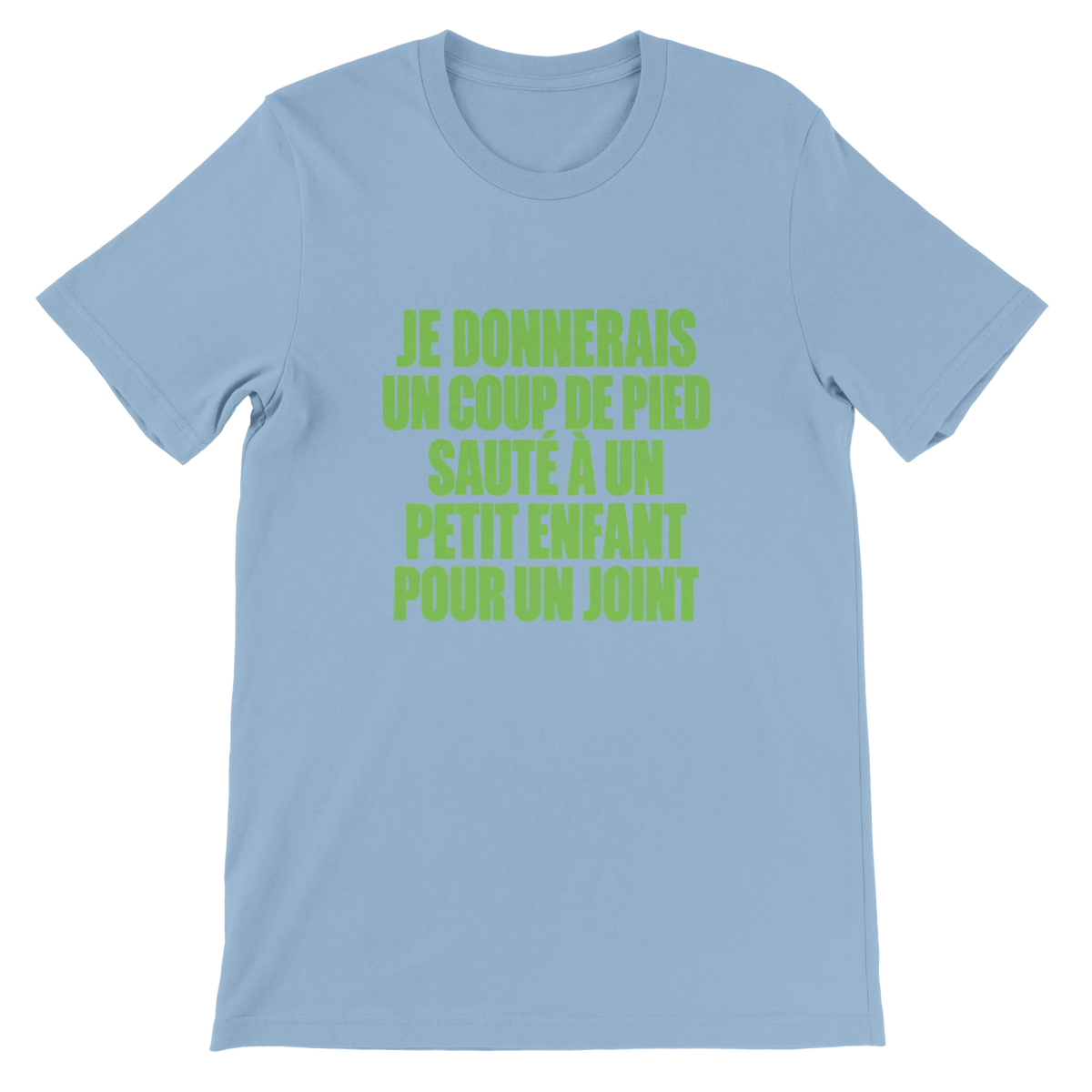 T-shirt « Je donnerais un coup de pied sauté » bleu ciel, devant