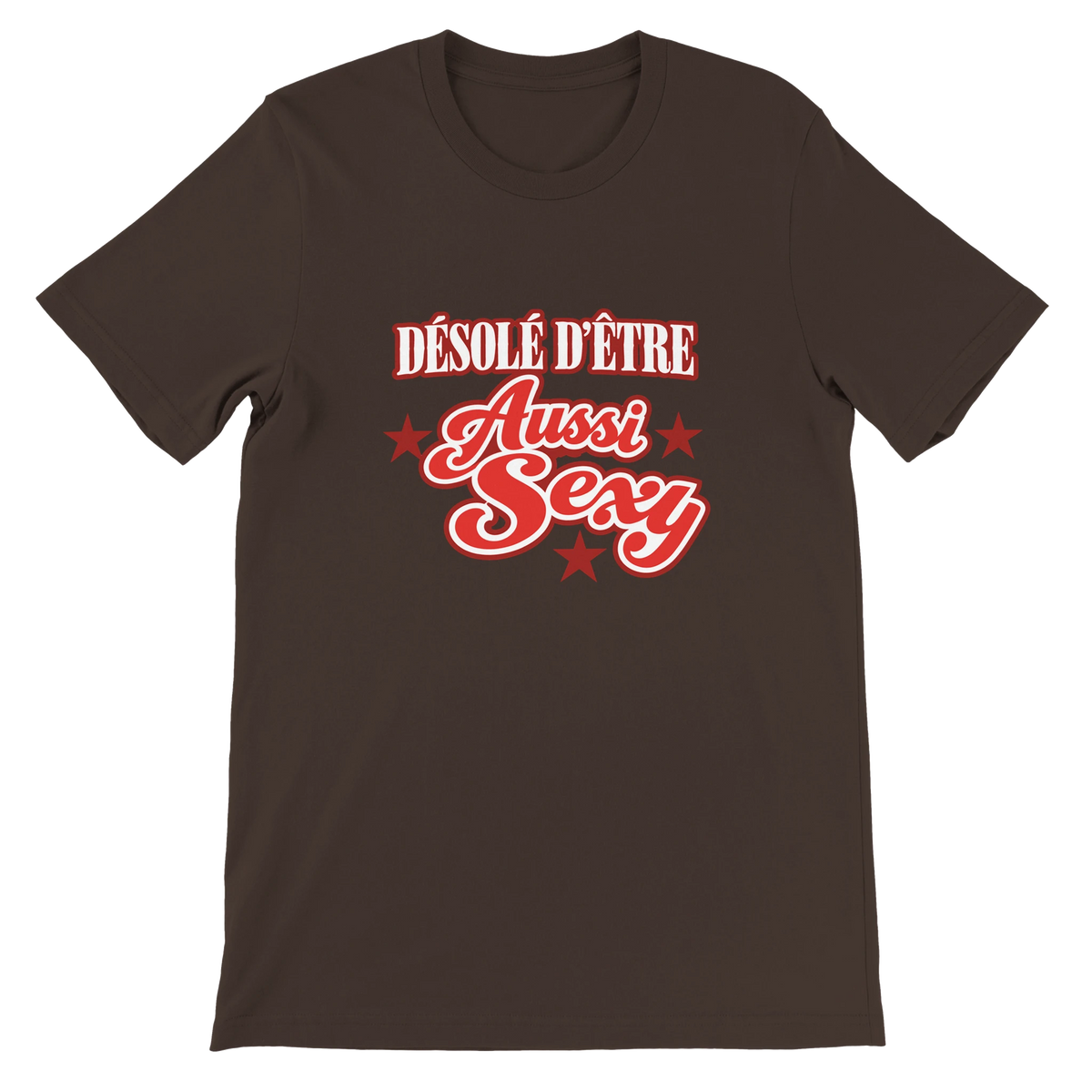 T-shirt « Désolé d’être aussi sexy » marron, devant