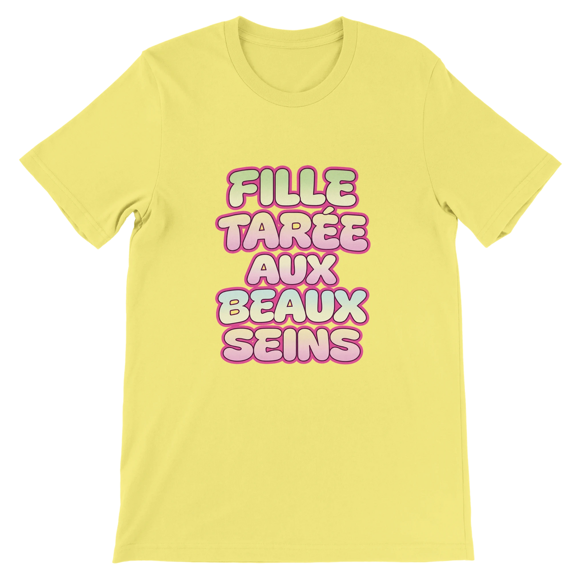 T-shirt « Fille tarée aux beaux seins » jaune, devant