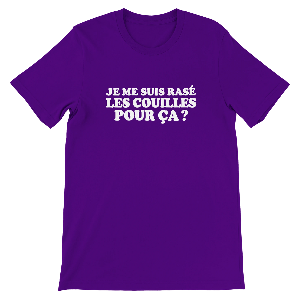 T-shirt « Je me suis rasé les couilles pour ça ? » violet, devant