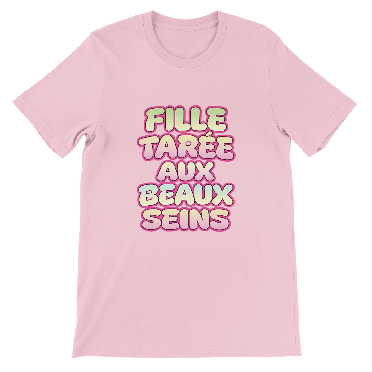 T-shirt « Fille tarée aux beaux seins » rose, devant