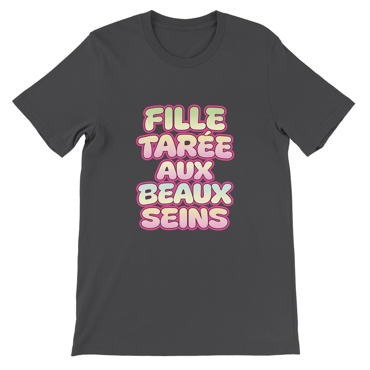 T-shirt « Fille tarée aux beaux seins » gris foncé, devant