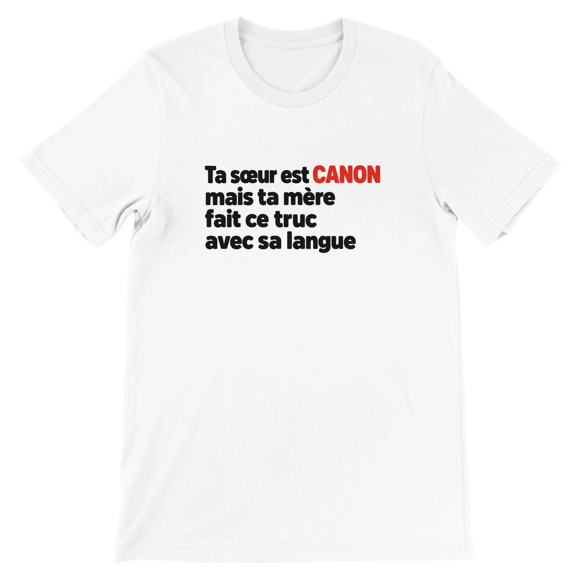 T-shirt « Ta sœur est canon » blanc, devant