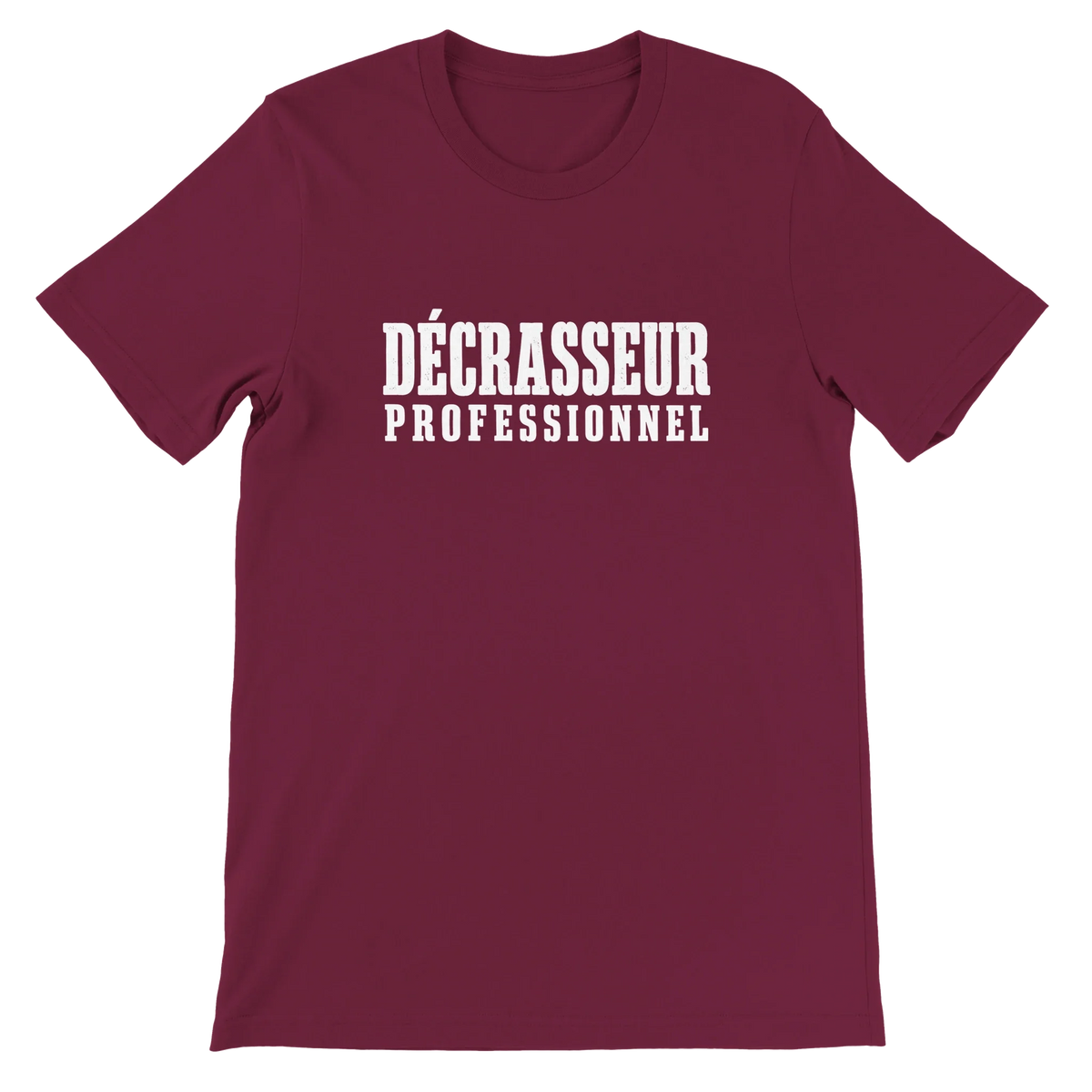 T-shirt « Décrasseur professionnel » bordeaux, devant