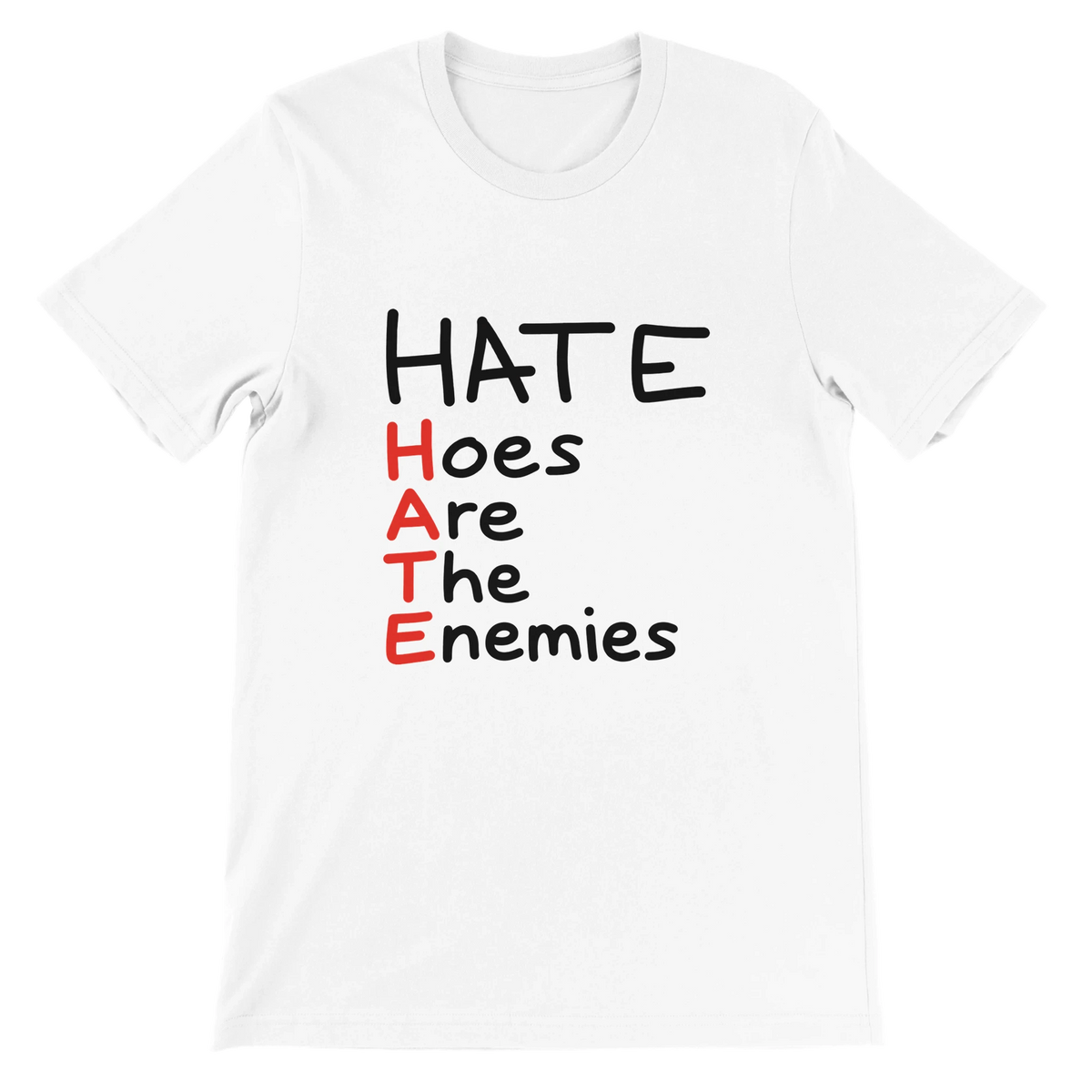 T-shirt « HATE (Hoes Are The Enemies) » blanc, devant