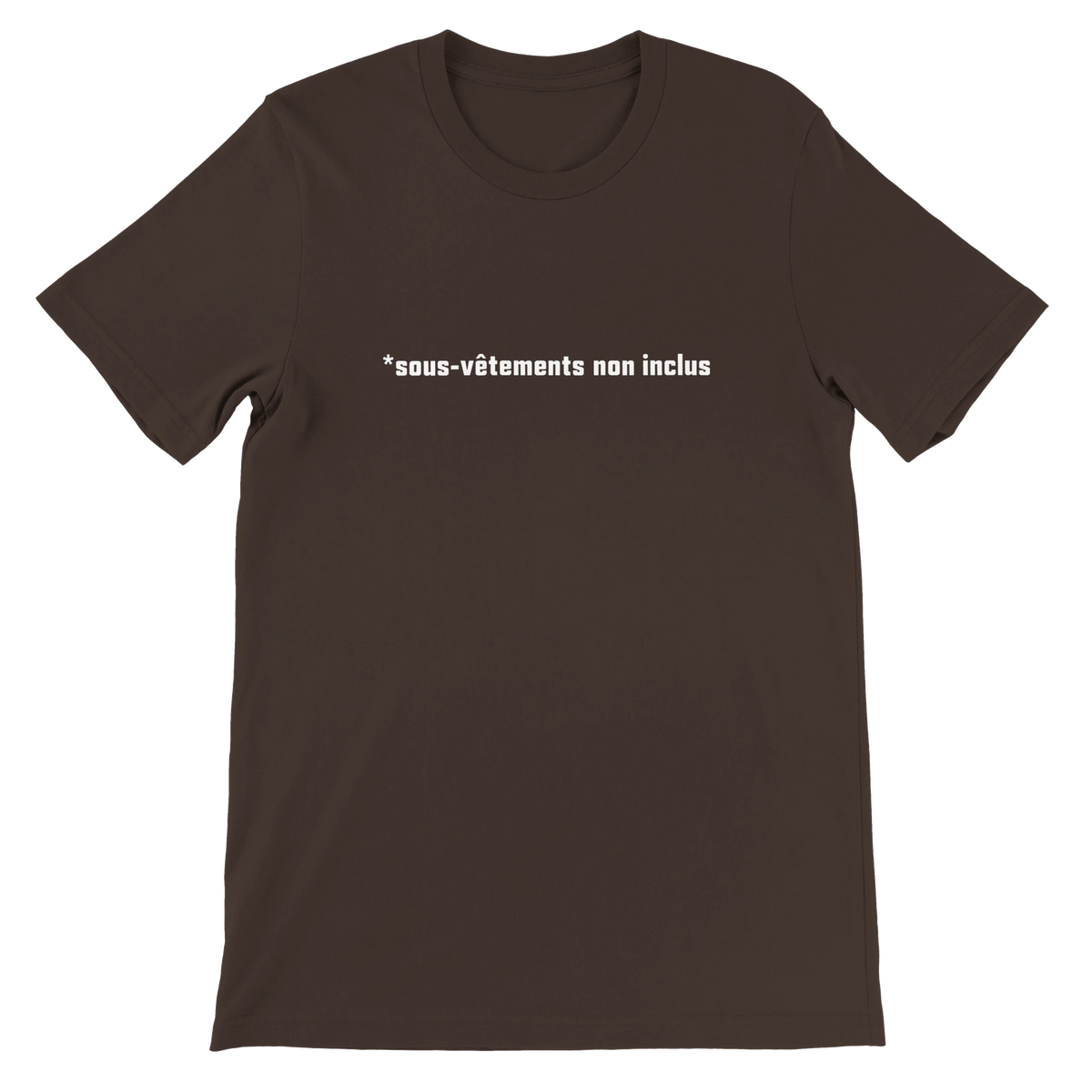 T-shirt « Sous-vêtements non inclus » marron, devant