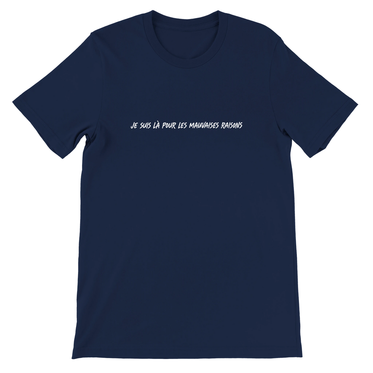 T-shirt « Je suis là pour les mauvaises raisons » bleu marine, devant