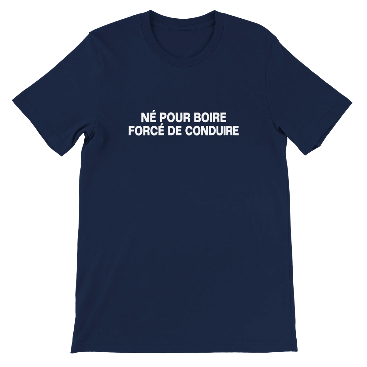 T-shirt « Né pour boire, forcé de conduire » bleu marine, devant