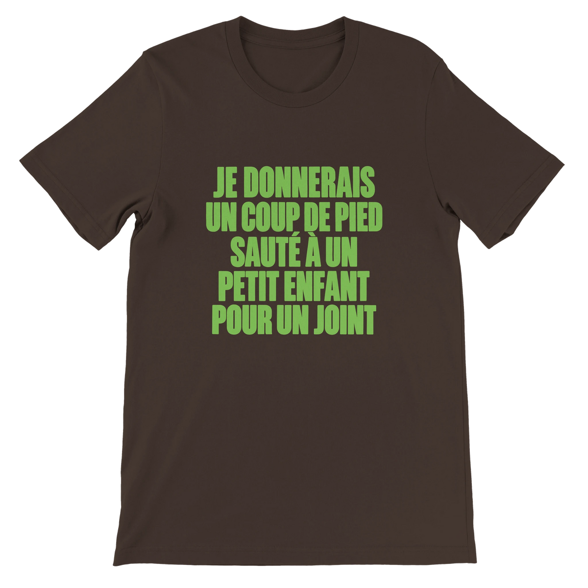 T-shirt « Je donnerais un coup de pied sauté » marron, devant