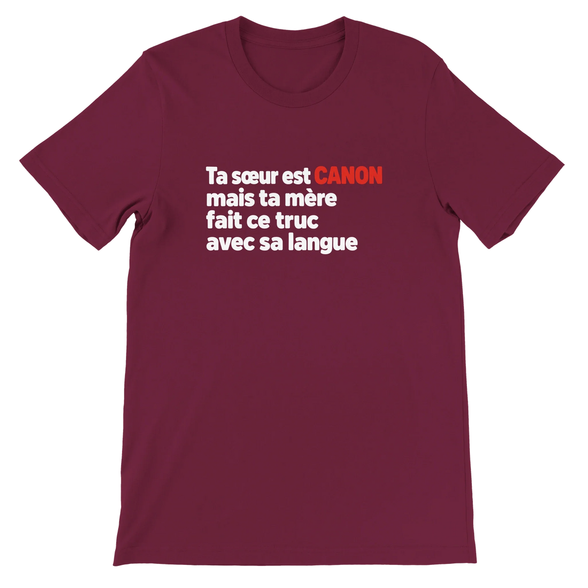 T-shirt « Ta sœur est canon » bordeaux, devant