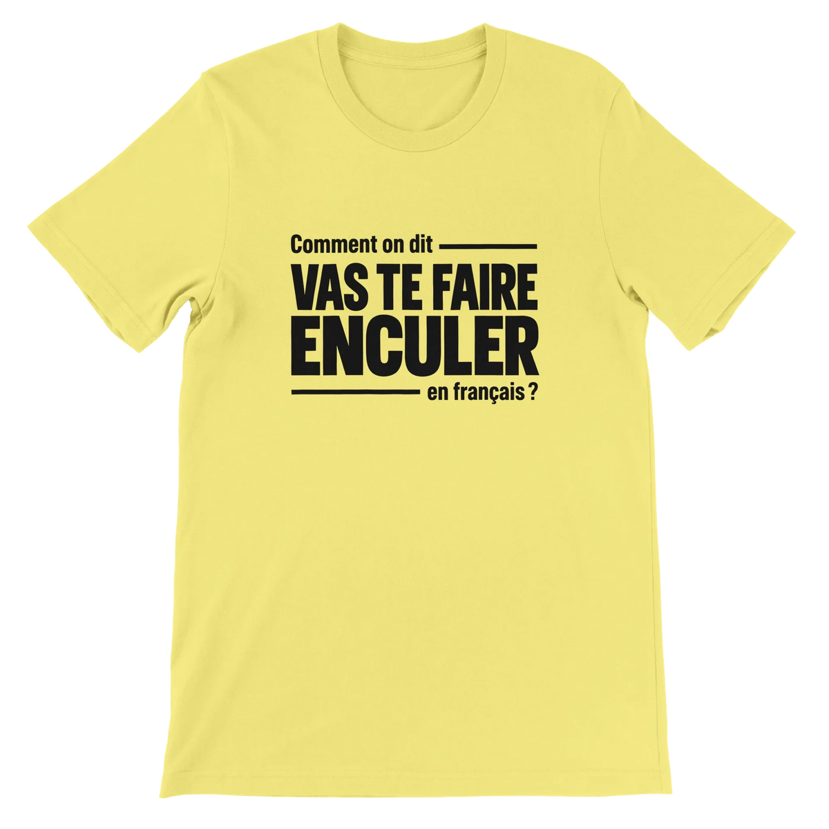 T-shirt « Comment on dit en français ? » jaune, devant