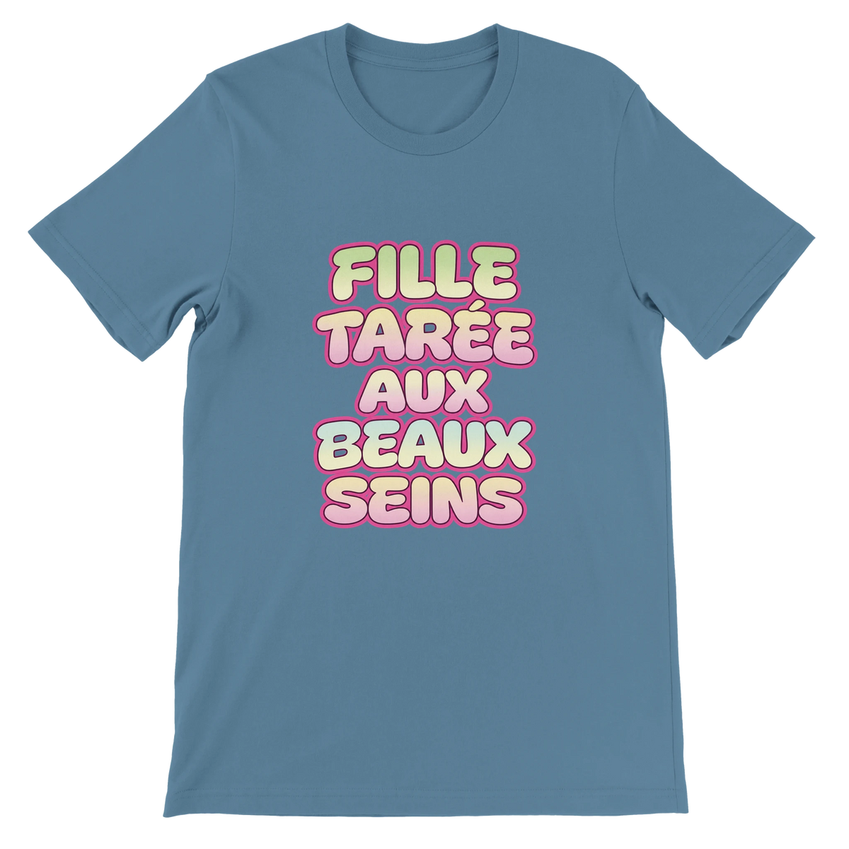 T-shirt « Fille tarée aux beaux seins » bleu acier, devant