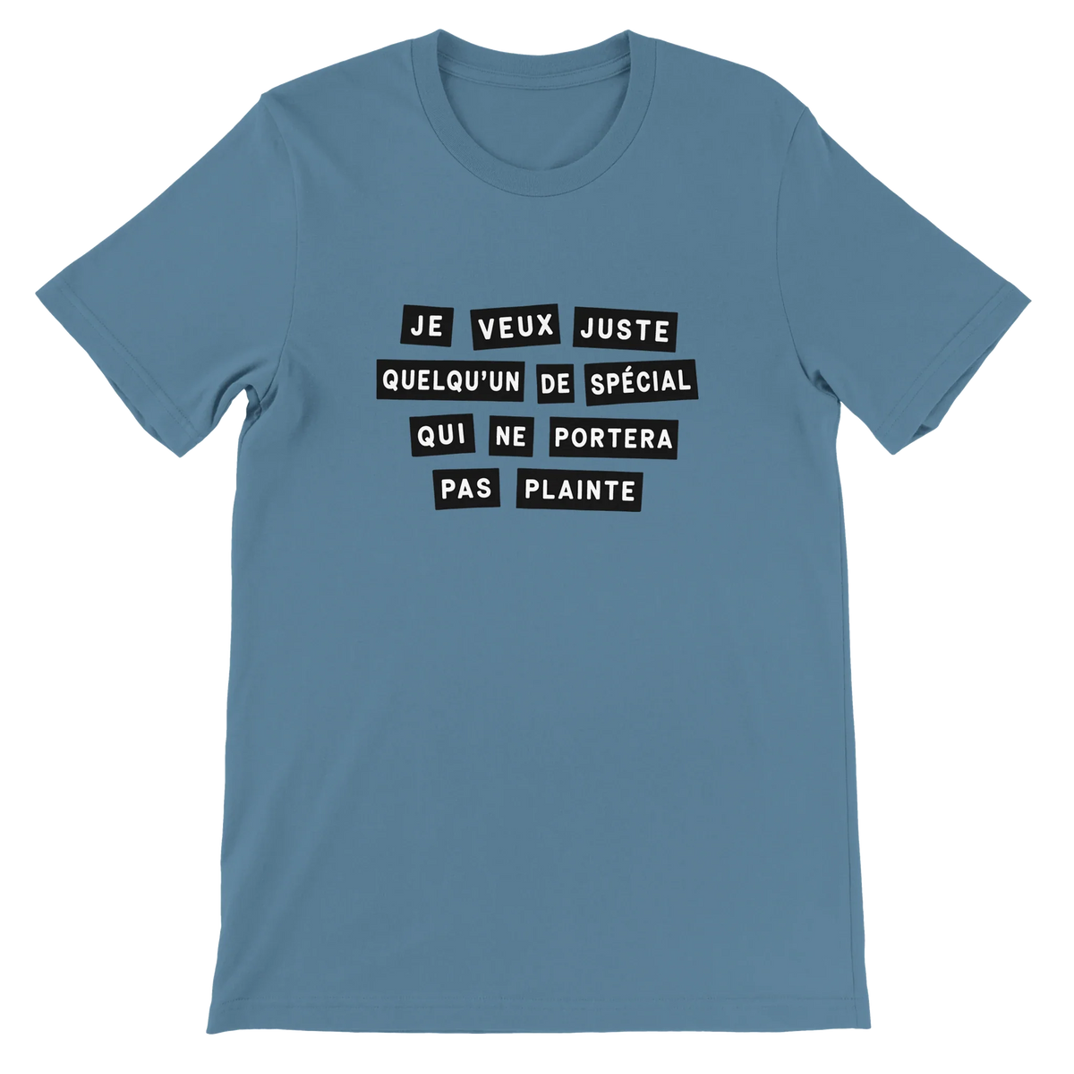 T-shirt « Je veux juste quelqu’un de spécial » bleu acier, devant