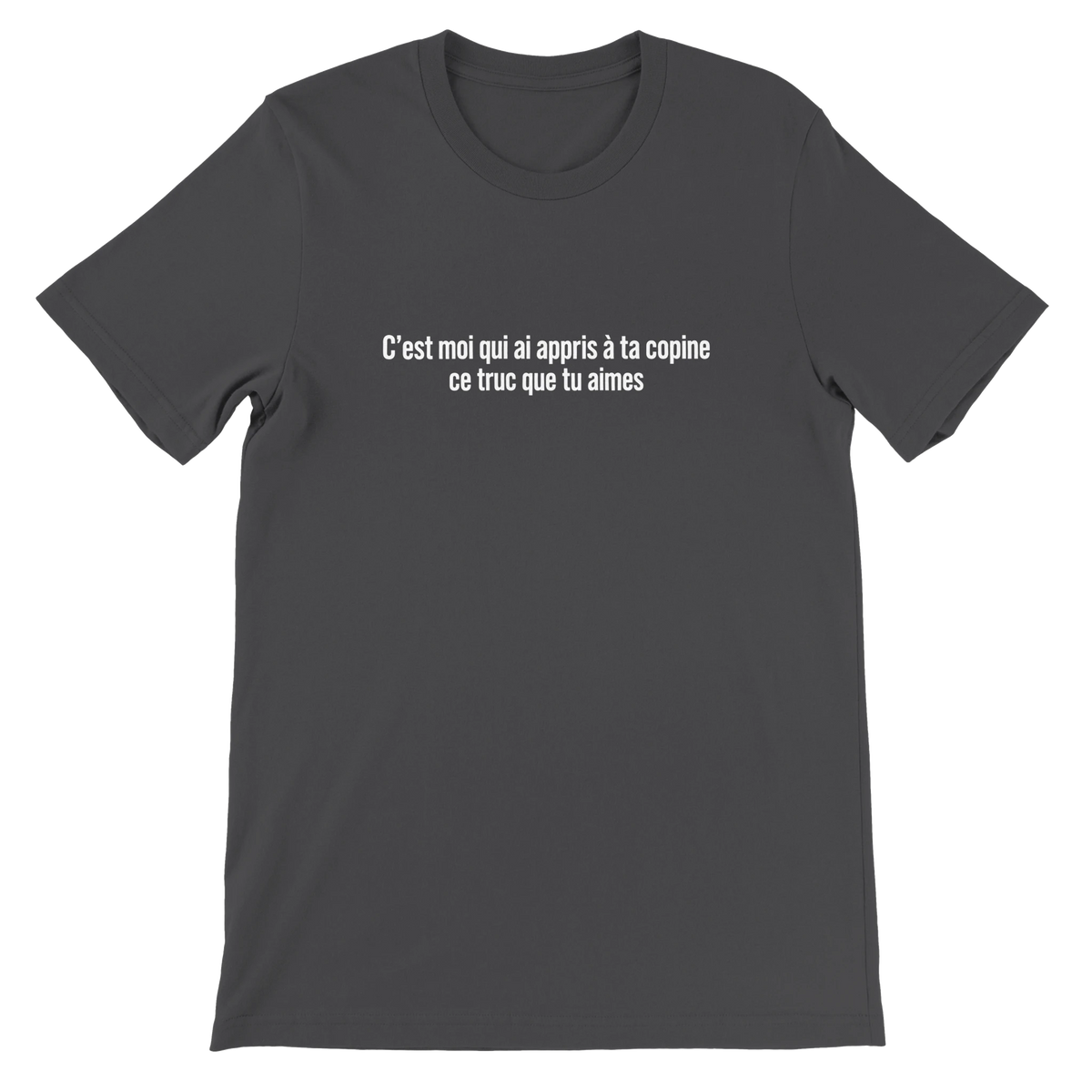 T-shirt « C’est moi qui ai appris à ta copine » gris foncé, devant
