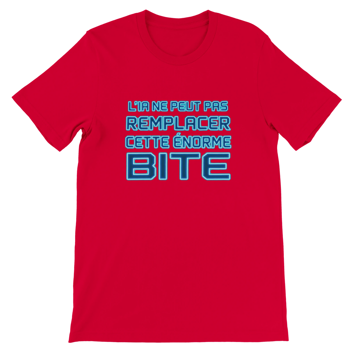 T-shirt « L’IA ne peut pas remplacer cette énorme bite » rouge, devant