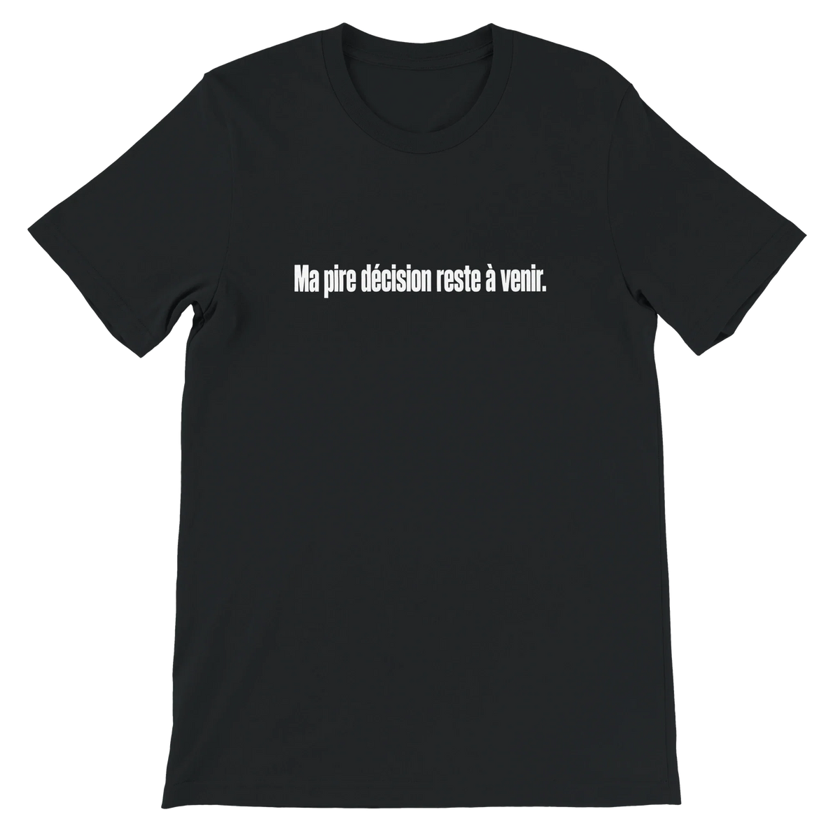 T-shirt « Ma pire décision reste à venir » noir, devant