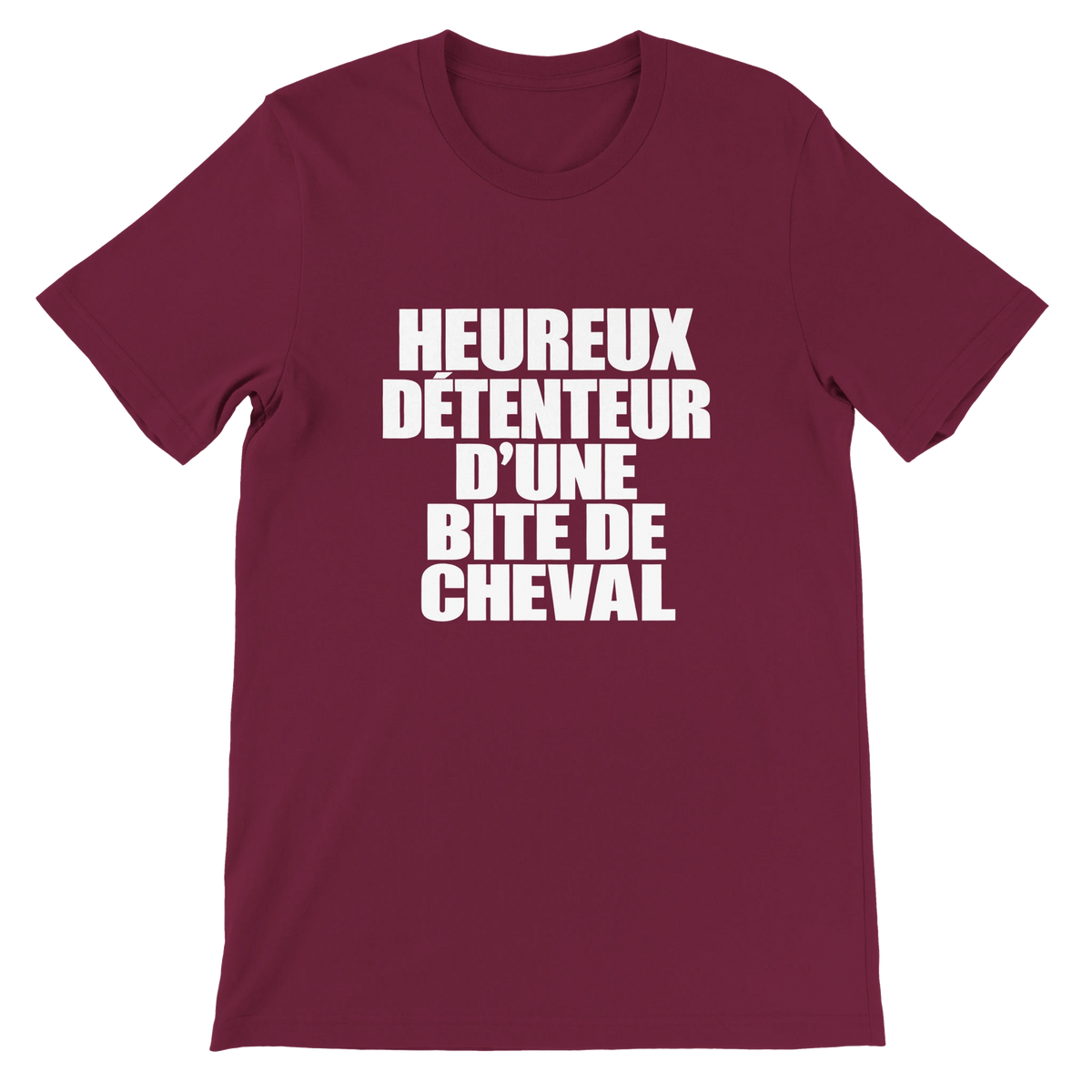T-shirt « Heureux détenteur d’une bite de cheval » bordeaux, devant