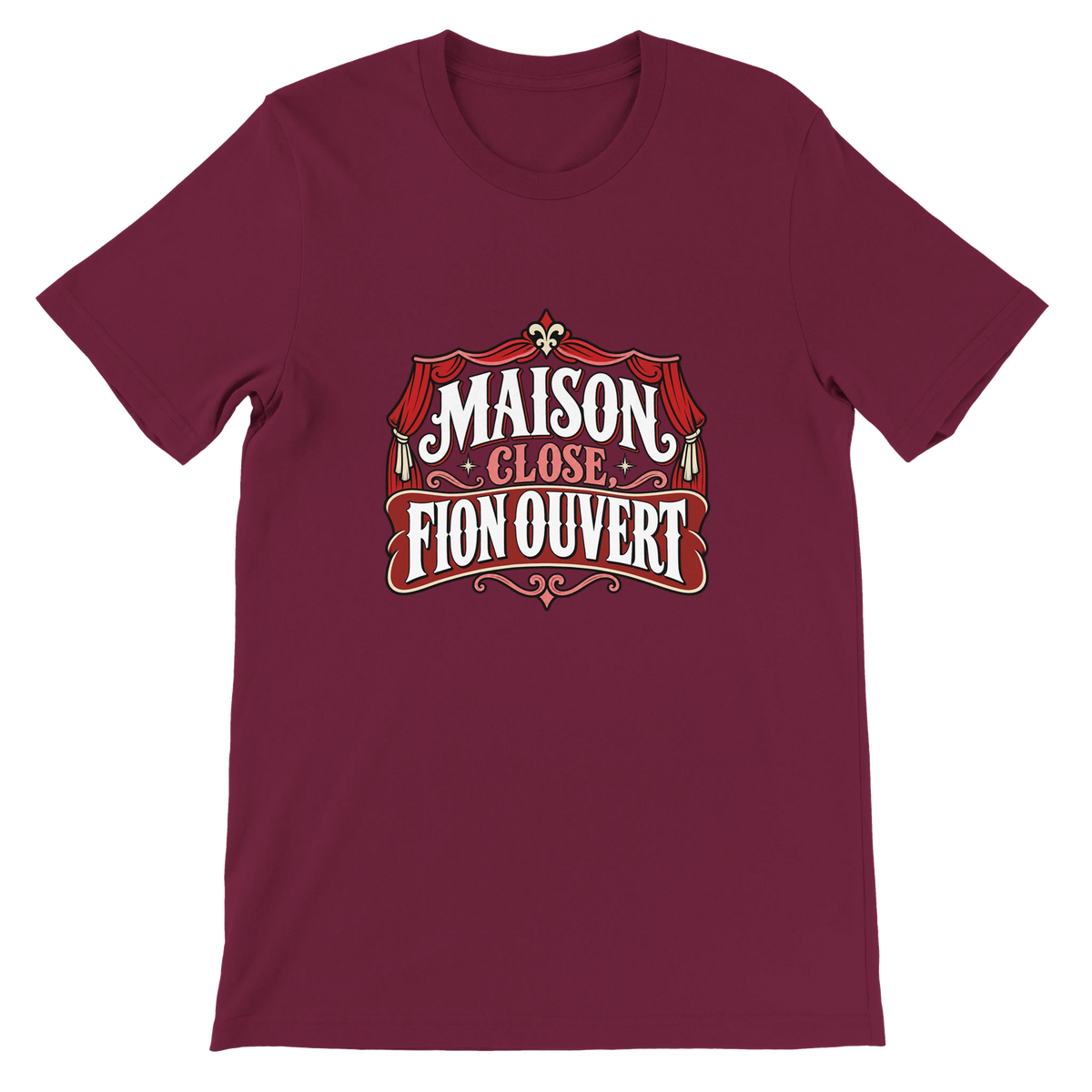 T-shirt « Maison close, fion ouvert » bordeaux, devant