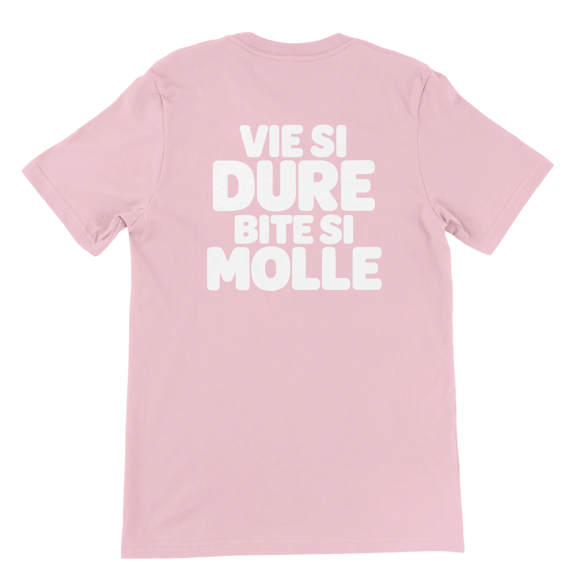 T-shirt « Vie si dure, bite si molle » rose, dos
