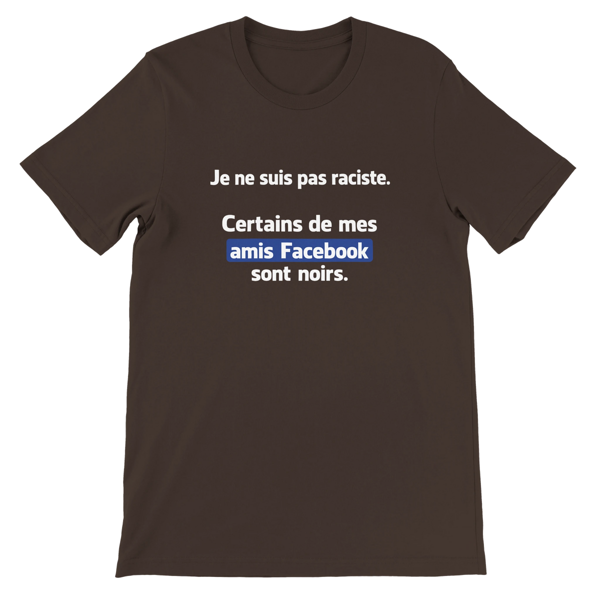 T-shirt « Je ne suis pas raciste » marron, devant