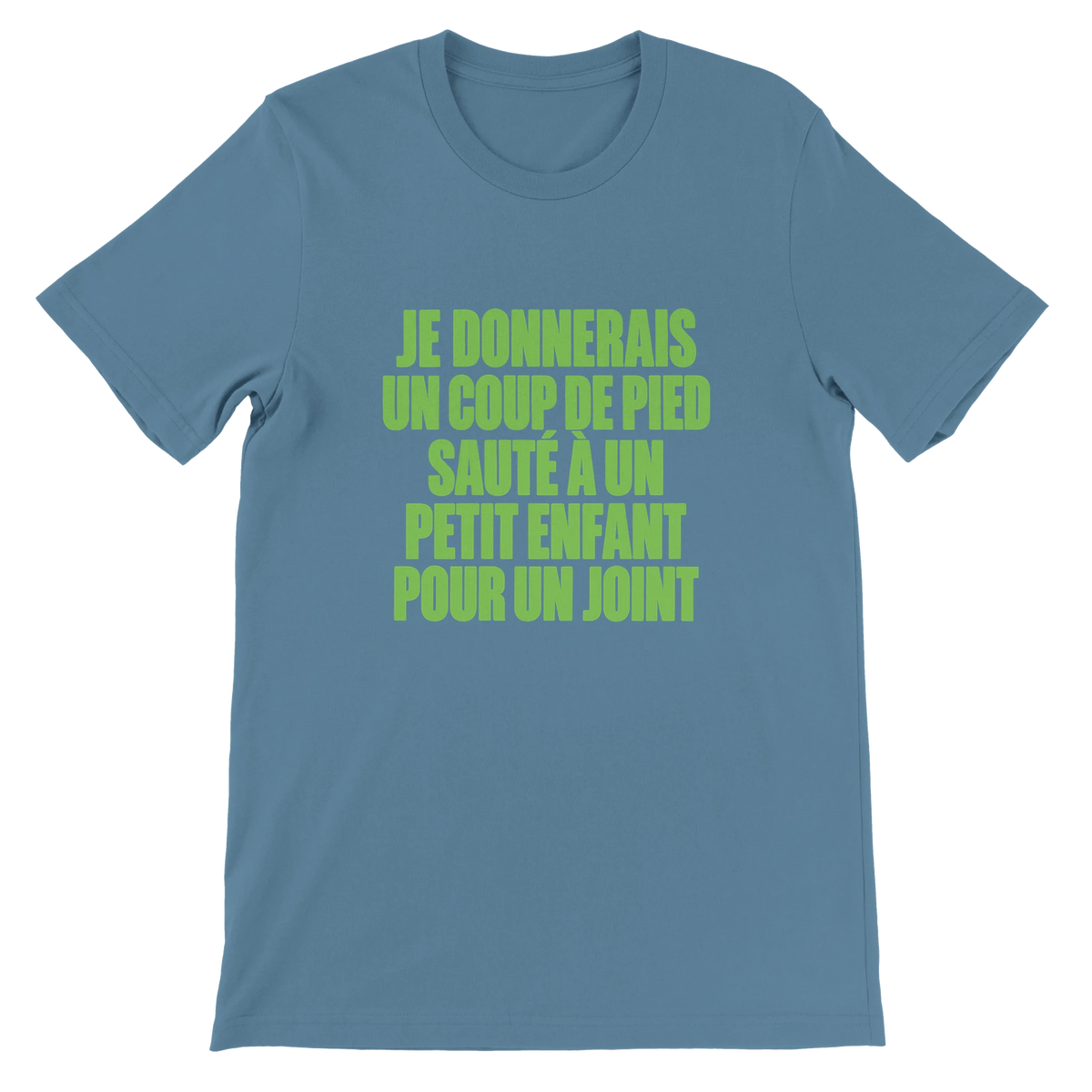 T-shirt « Je donnerais un coup de pied sauté » bleu acier, devant
