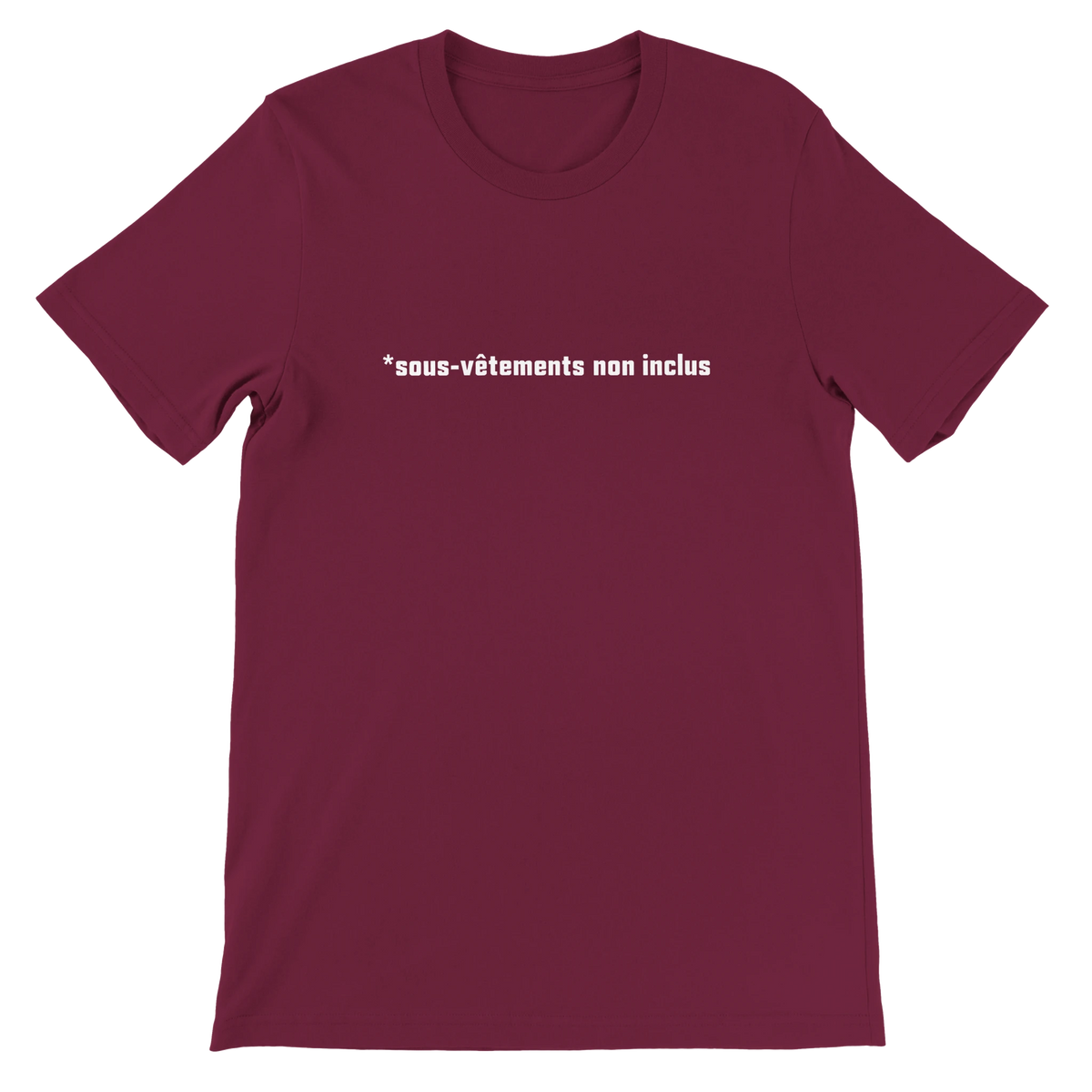 T-shirt « Sous-vêtements non inclus » bordeaux, devant