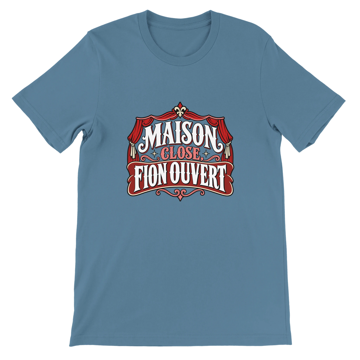 T-shirt « Maison close, fion ouvert » bleu acier, devant