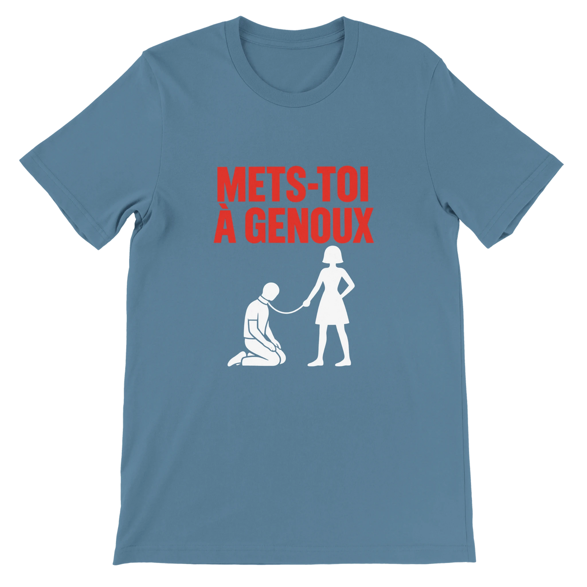 T-shirt « Mets-toi à genoux » bleu acier, devant