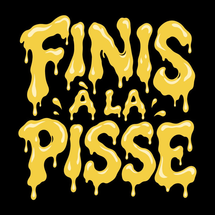 Finis à la pisse